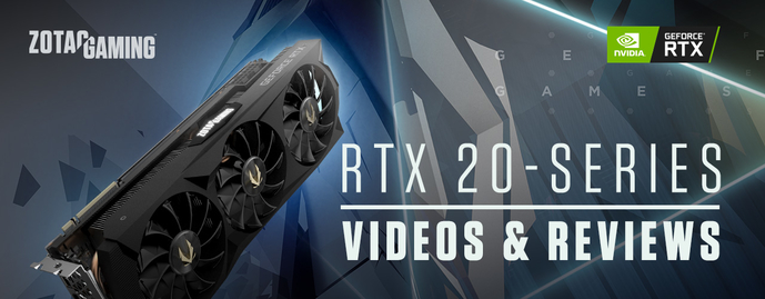 ZOTAC GAMING RTX 20-Series Videos and Reviews