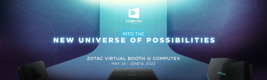 ZOTAC 參加 COMPUTEX 2022 線上展，展示新宇宙無限可能性