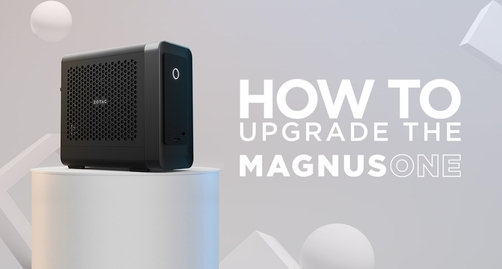 Easy steps to upgrade the new MAGNUS ONE Mini-PC